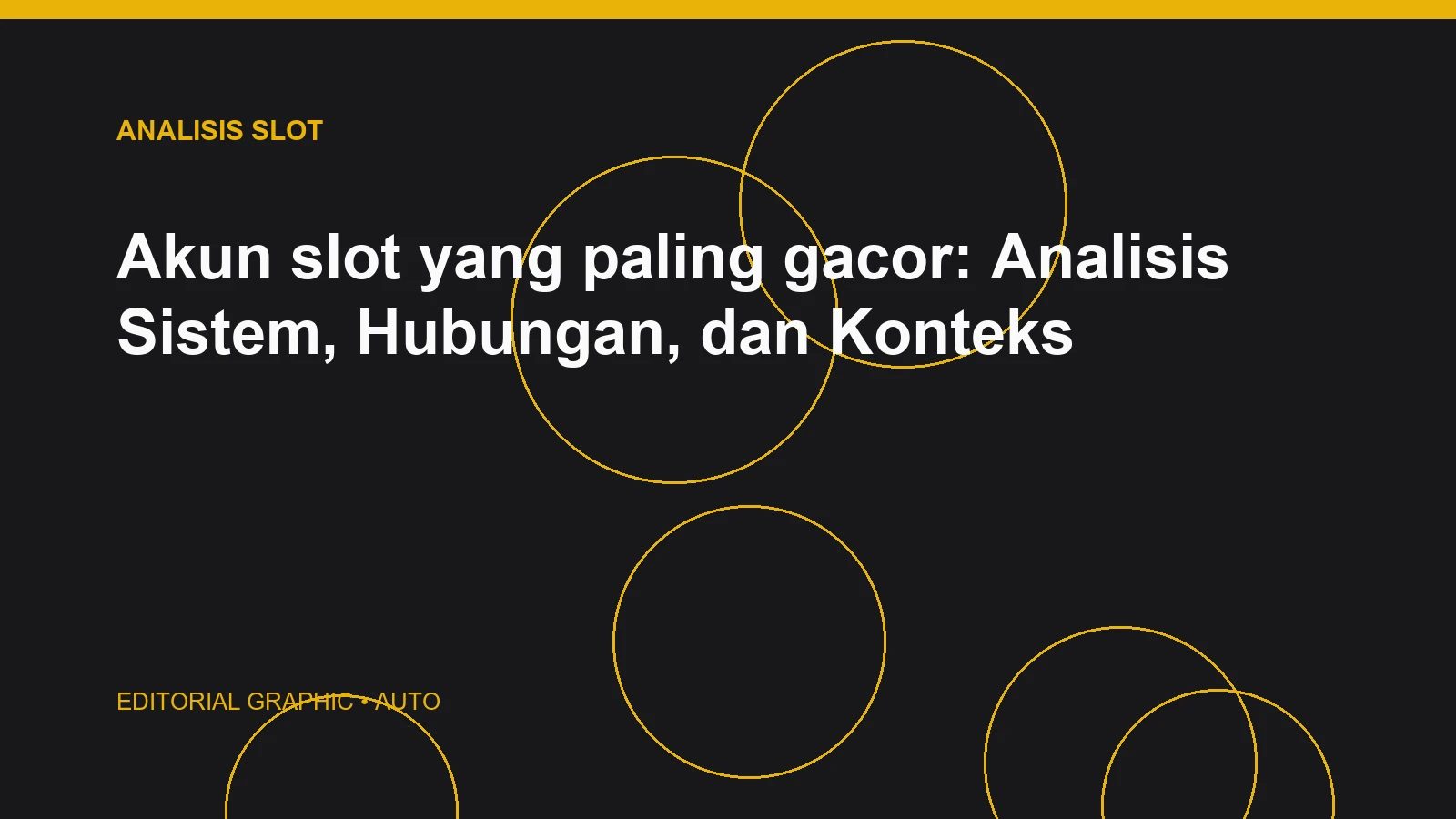 Akun slot yang paling gacor: Analisis Sistem, Hubungan, dan Konteks