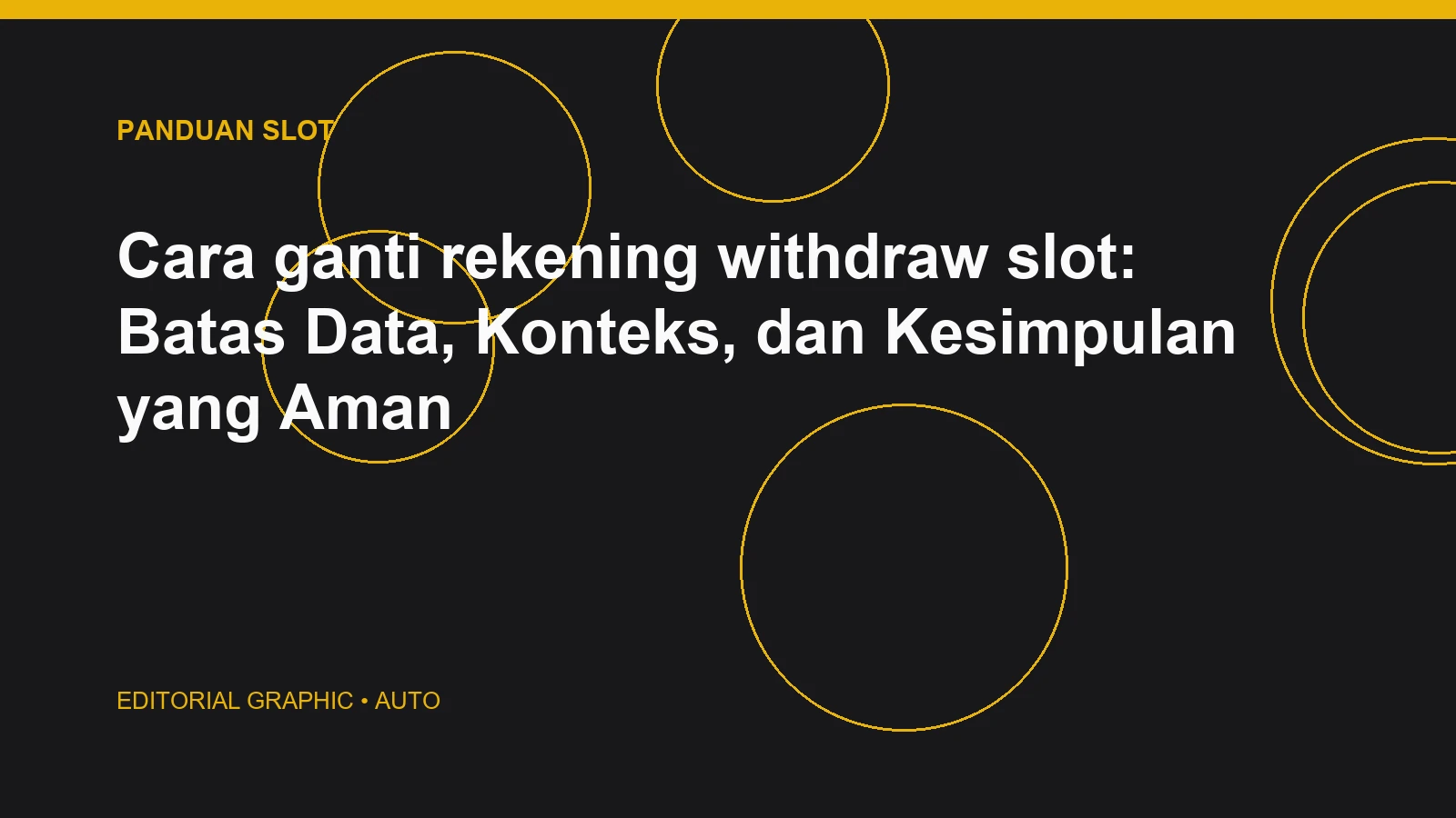 Cara ganti rekening withdraw slot: Batas Data, Konteks, dan Kesimpulan yang Aman