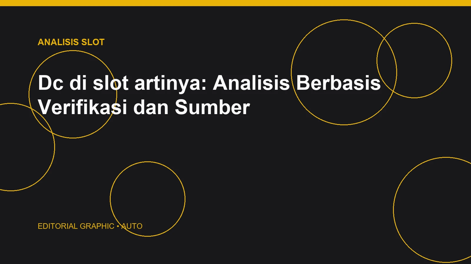 Dc di slot artinya: Analisis Berbasis Verifikasi dan Sumber