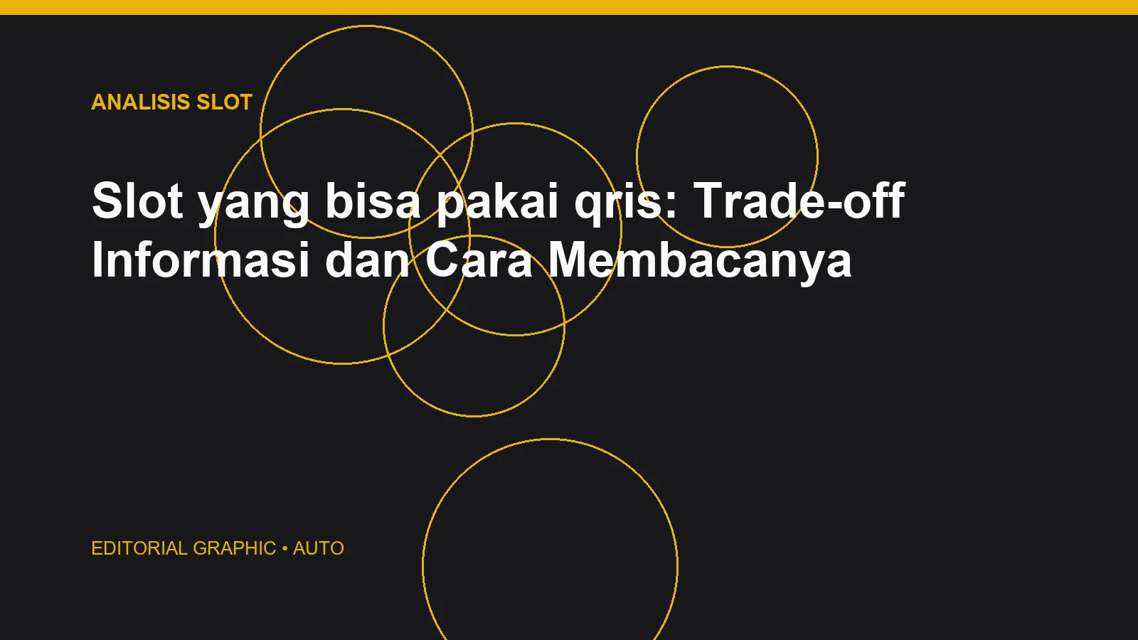 Slot yang bisa pakai qris: Trade-off Informasi dan Cara Membacanya